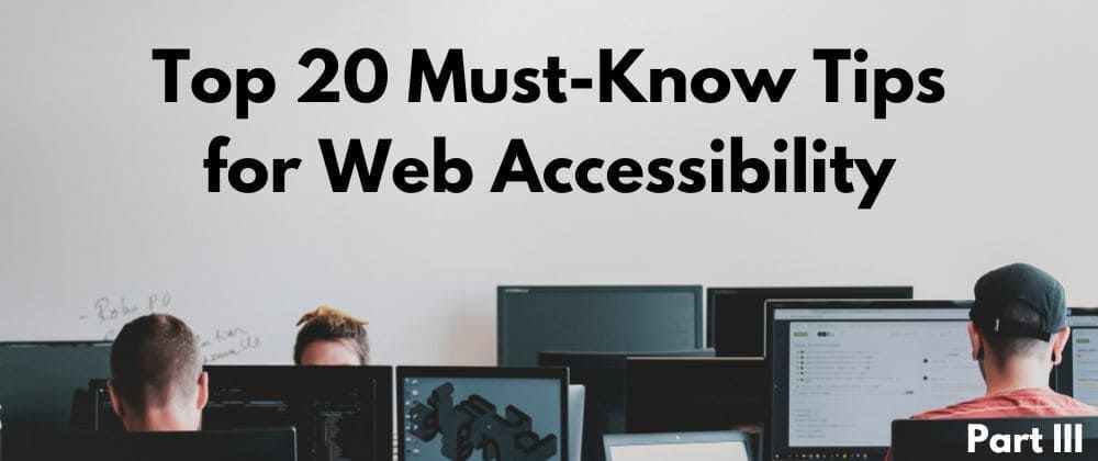 Top 20 Must-Know Tips for Web Accessibility